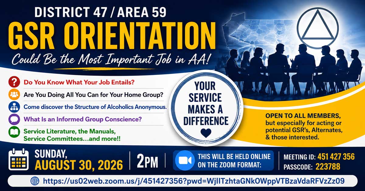 District 47 Area 59 GSR Orientation event, Sunday, August 30, 2026 at 2 PM on Zoom, exploring the GSR role, A.A. service structure, group conscience, literature and service committees.