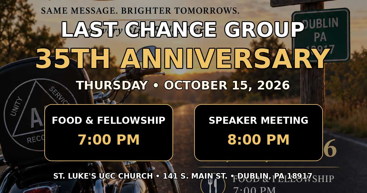 Last Chance Group 35th Anniversary celebration October 15, 2026 at St. Luke's UCC Church in Dublin, PA.